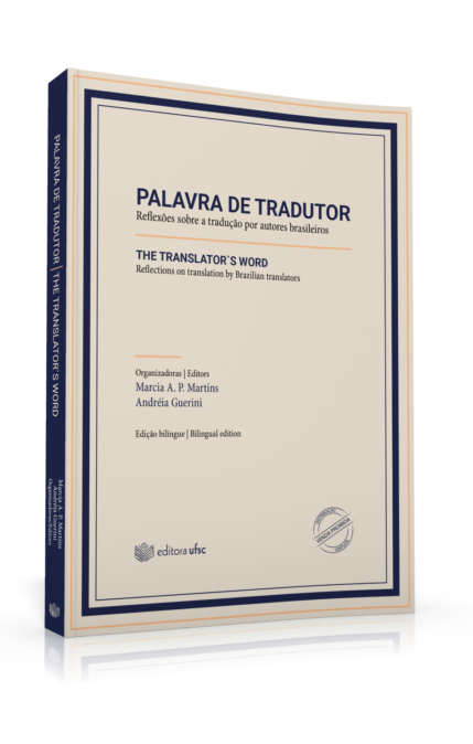 PDF) Palavra de Tradutor: Reflexões sobre tradução por tradutores  brasileiros